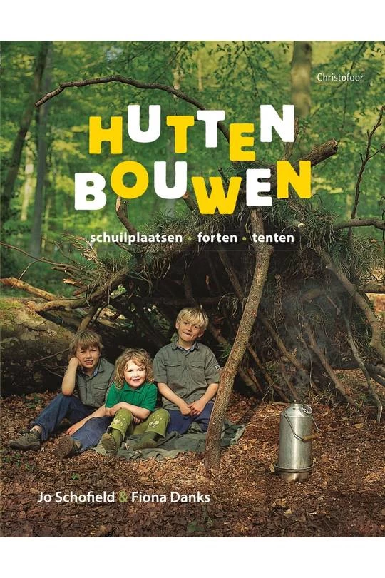 Christofoor Kinderboeken Hutten Bouwen, Schuilplaatsen, Forten, Tenten
