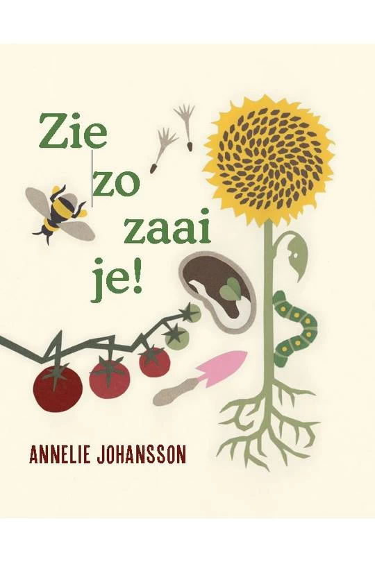 Christofoor Kinderboeken Zie Zo Zaai Je - Annelie Johansson