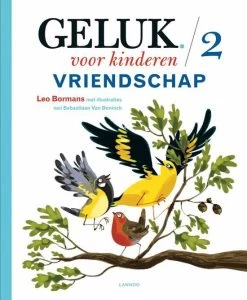 Lannoo Kinderboeken Geluk Voor Kinderen - Vriendschap Deel 2