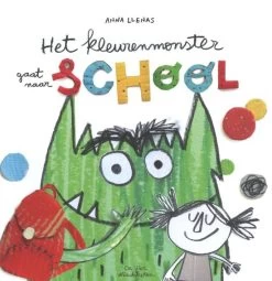 De Vier Windstreken Kinderboeken Het Kleurenmonster Gaat Naar School - Voor Kleuters